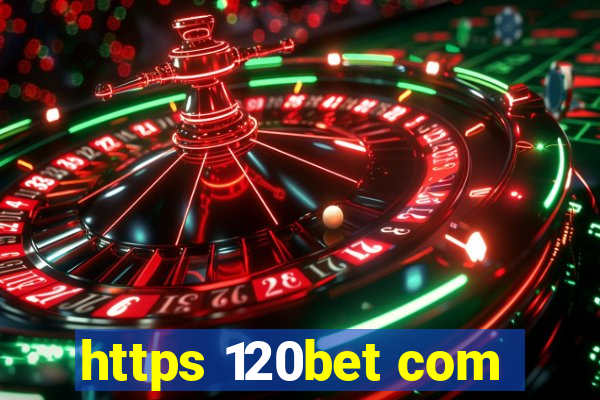 https 120bet com